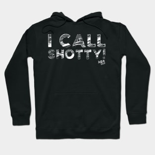 I Call Shotty! Hoodie